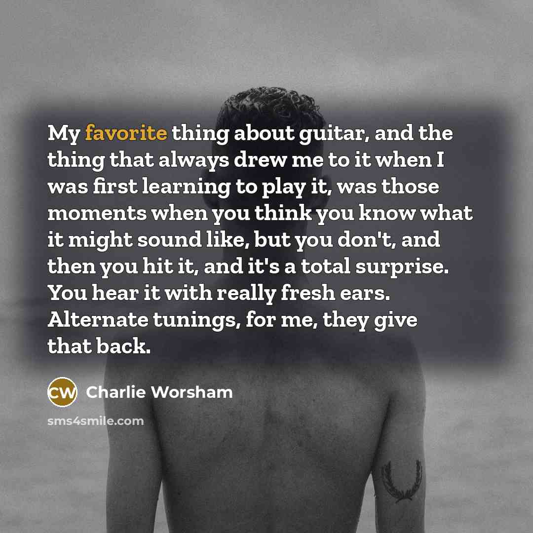 “My favorite thing about guitar, and the thing that always…” quote by Charlie Worsham