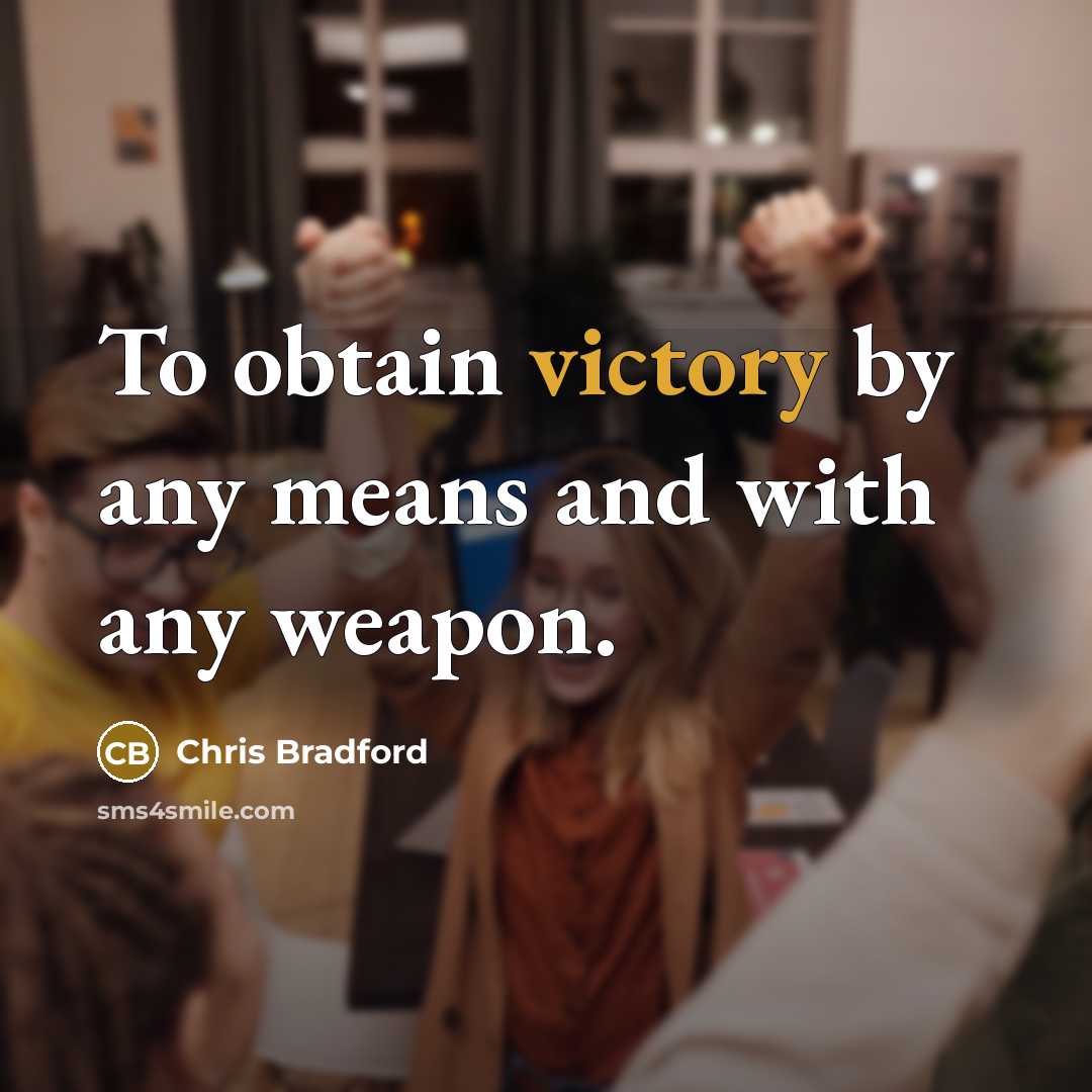 “To obtain victory by any means and with any weapon.…” quote by Chris Bradford