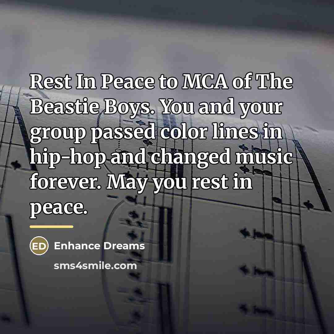 “Rest In Peace to MCA of The Beastie Boys. You…” quote by Enhance Dreams