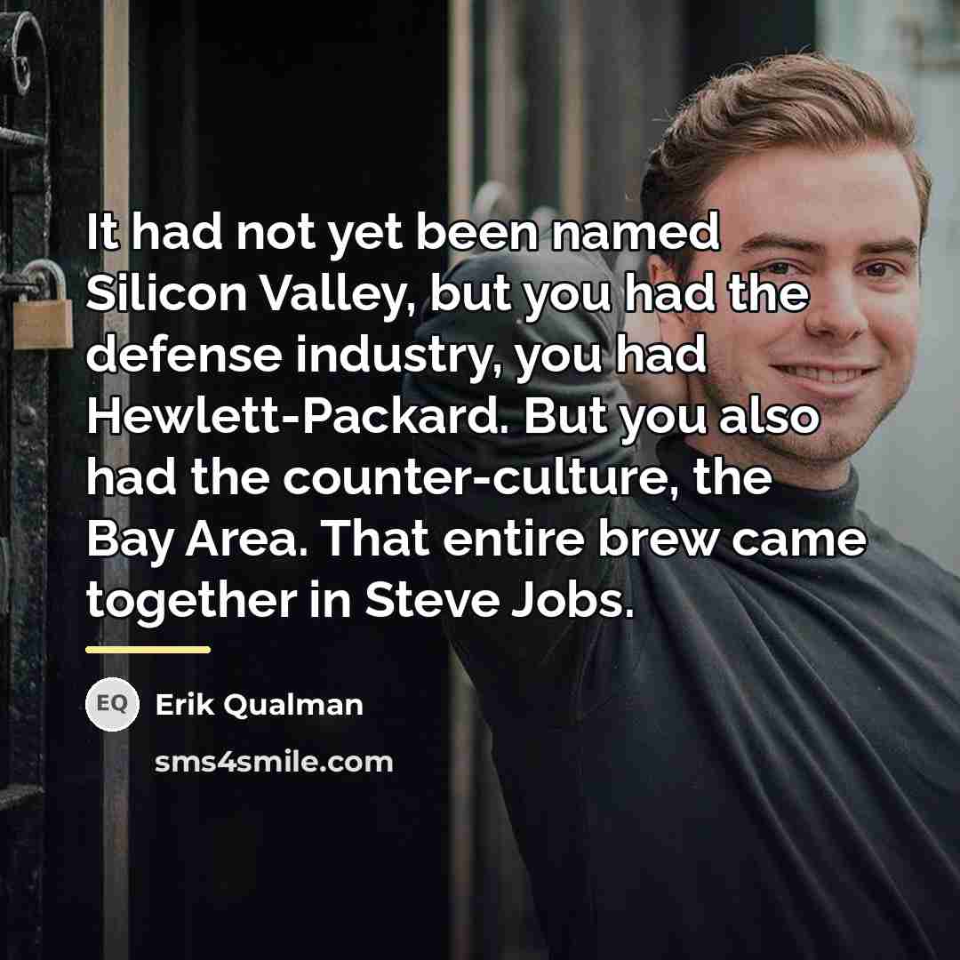 “It had not yet been named Silicon Valley, but you…” quote by Erik Qualman