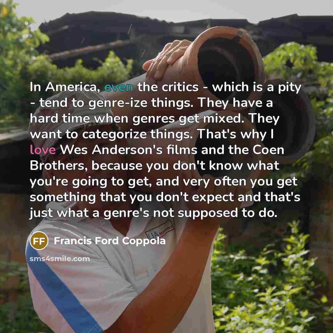 “In America, even the critics - which is a pity…” quote by Francis Ford Coppola