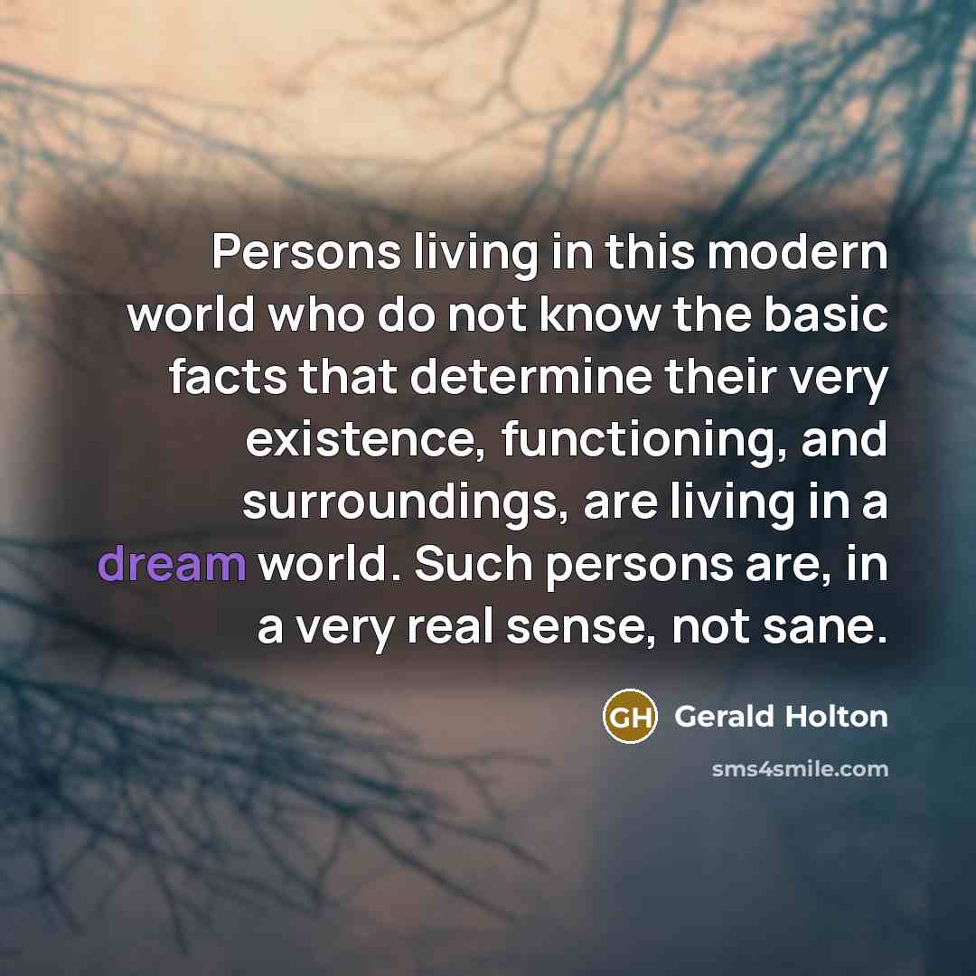 “Persons living in this modern world who do not know…” quote by Gerald Holton