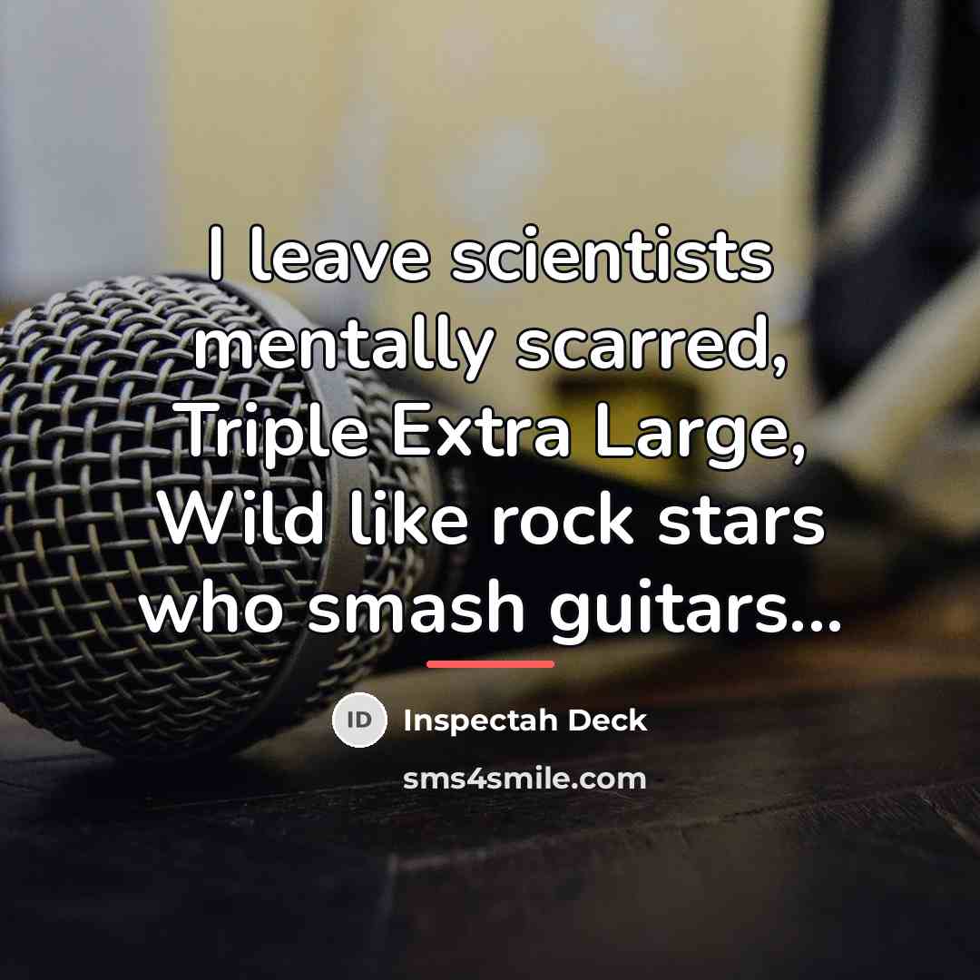 “I leave scientists mentally scarred, Triple Extra Large, Wild like…” quote by Inspectah Deck