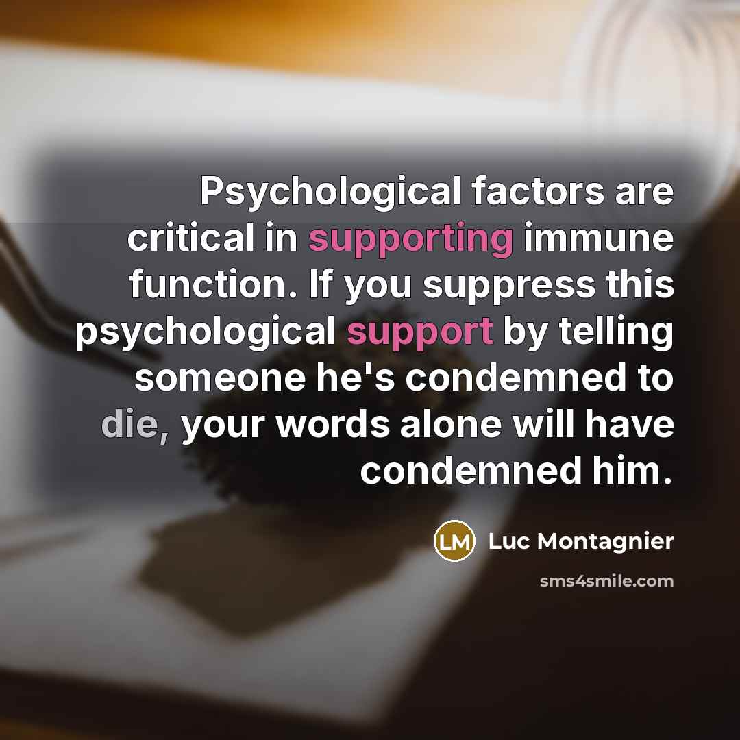 “Psychological factors are critical in supporting immune function. If you…” quote by Luc Montagnier