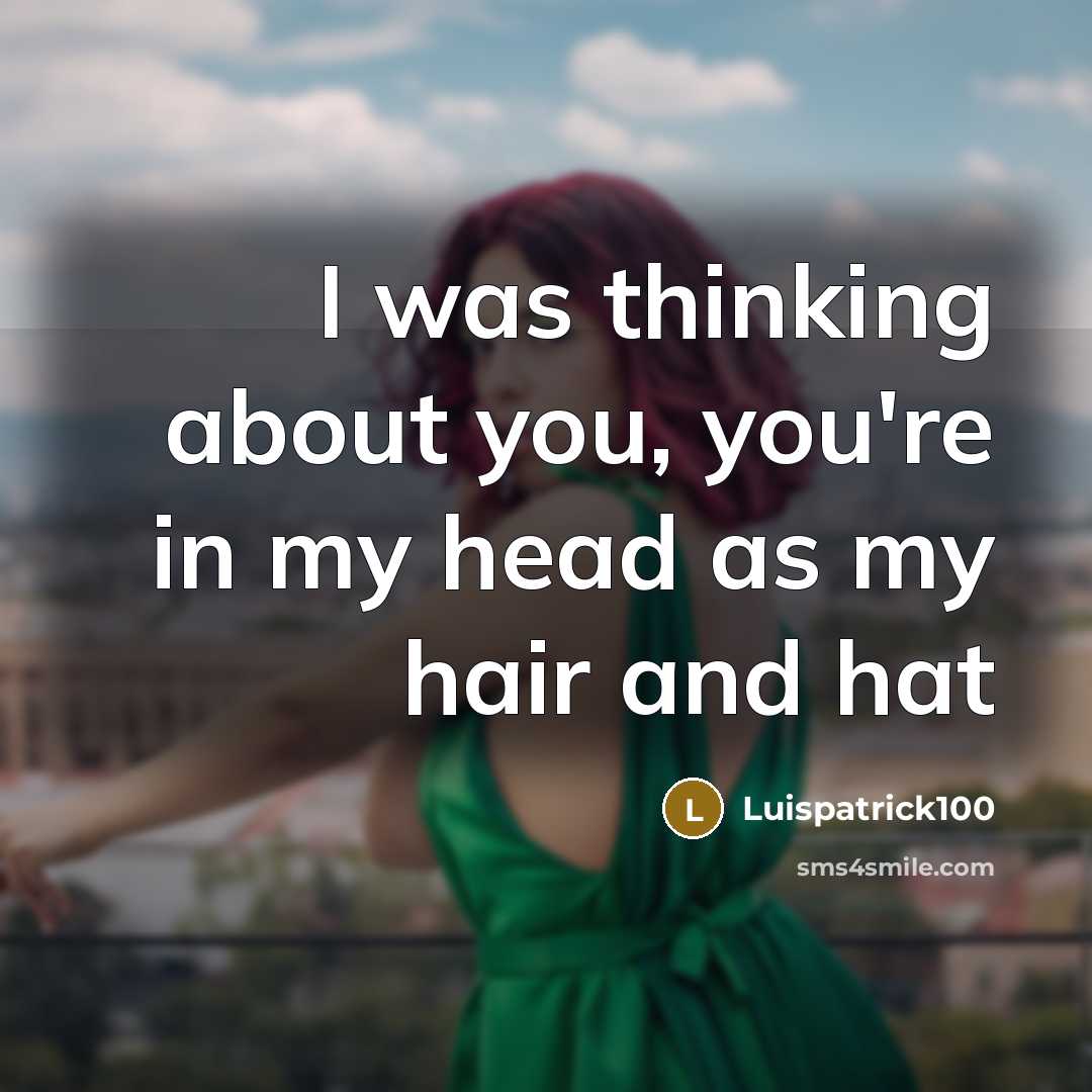 “I was thinking about you, you're in my head as…” quote by Luispatrick100