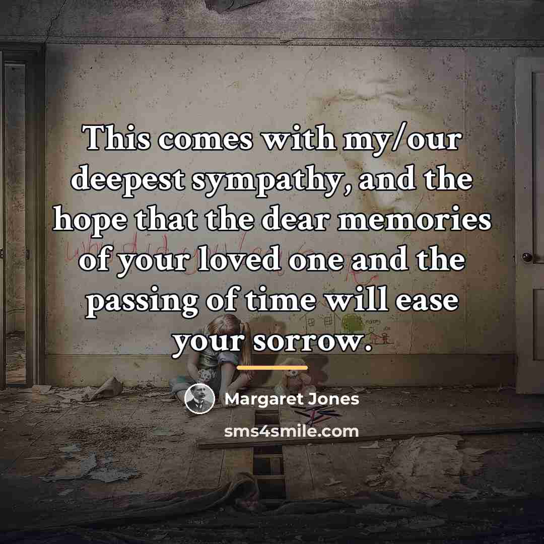 “This comes with my/our deepest sympathy, and the hope that…” quote by Margaret Jones