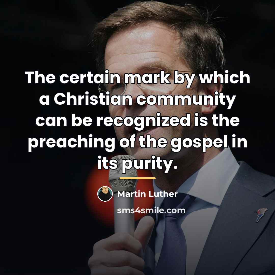 “The certain mark by which a Christian community can be…” quote by Martin Luther