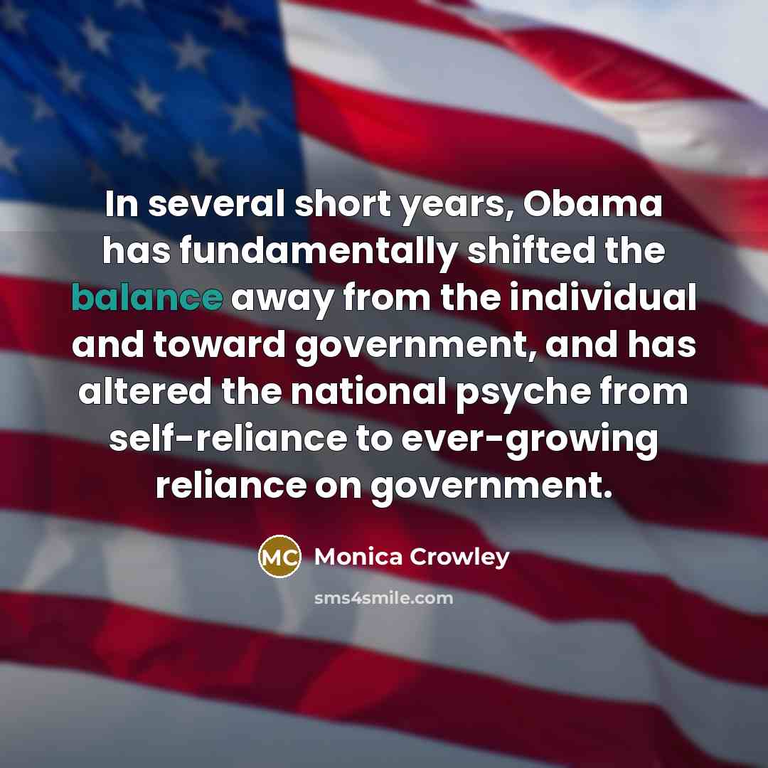 “In several short years, Obama has fundamentally shifted the balance…” quote by Monica Crowley