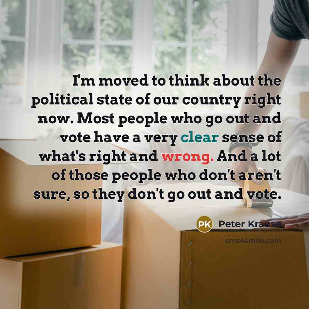 “I'm moved to think about the political state of our…” quote by Peter Krause