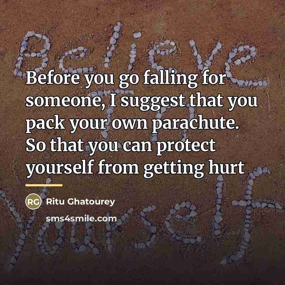 “Before you go falling for someone, I suggest that you…” quote by Ritu Ghatourey