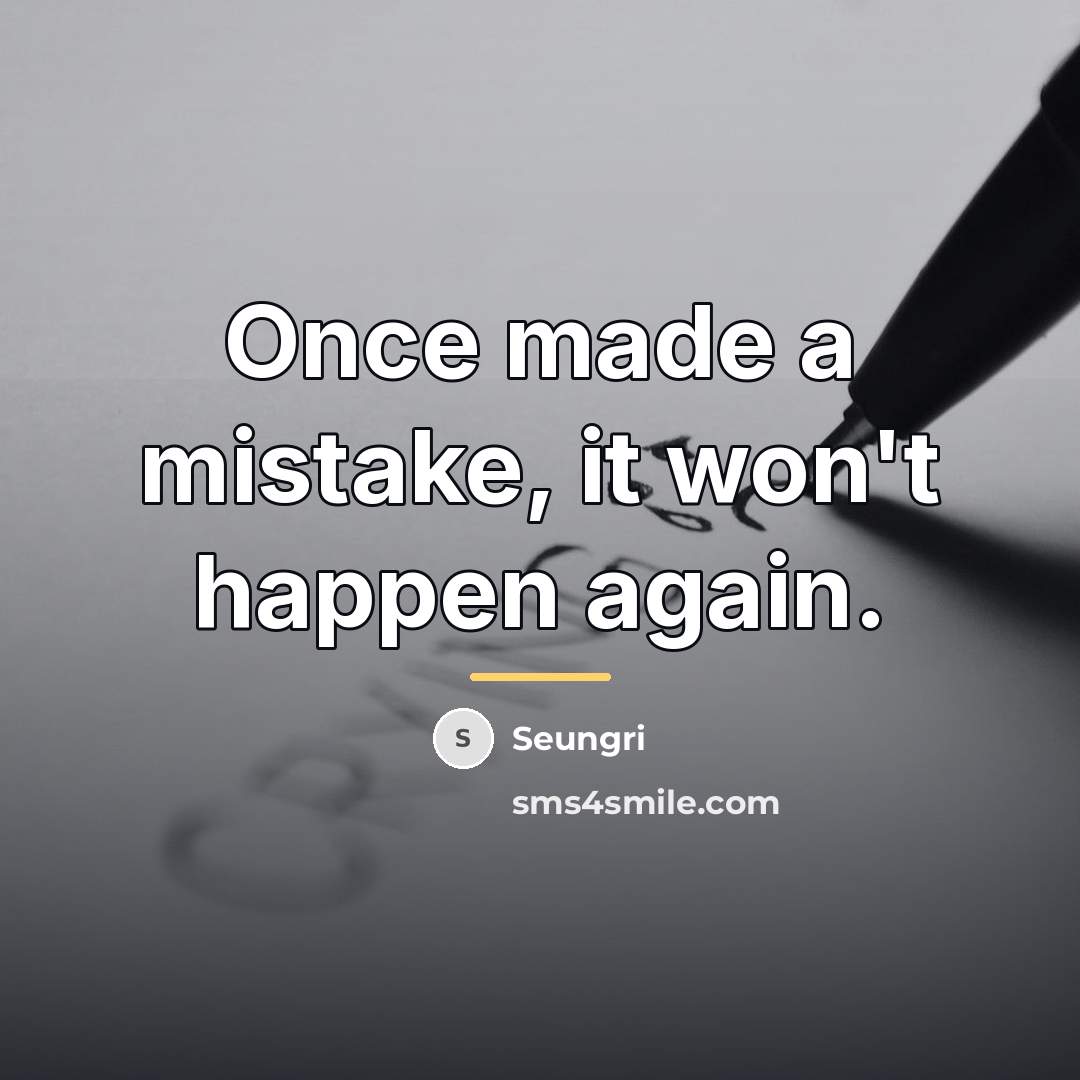 “Once made a mistake, it won't happen again.…” quote by Seungri