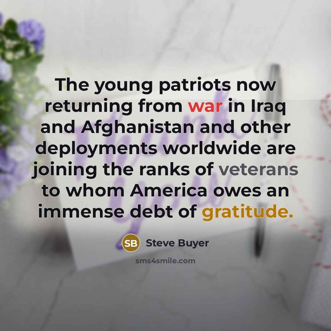 “The young patriots now returning from war in Iraq and…” quote by Steve Buyer