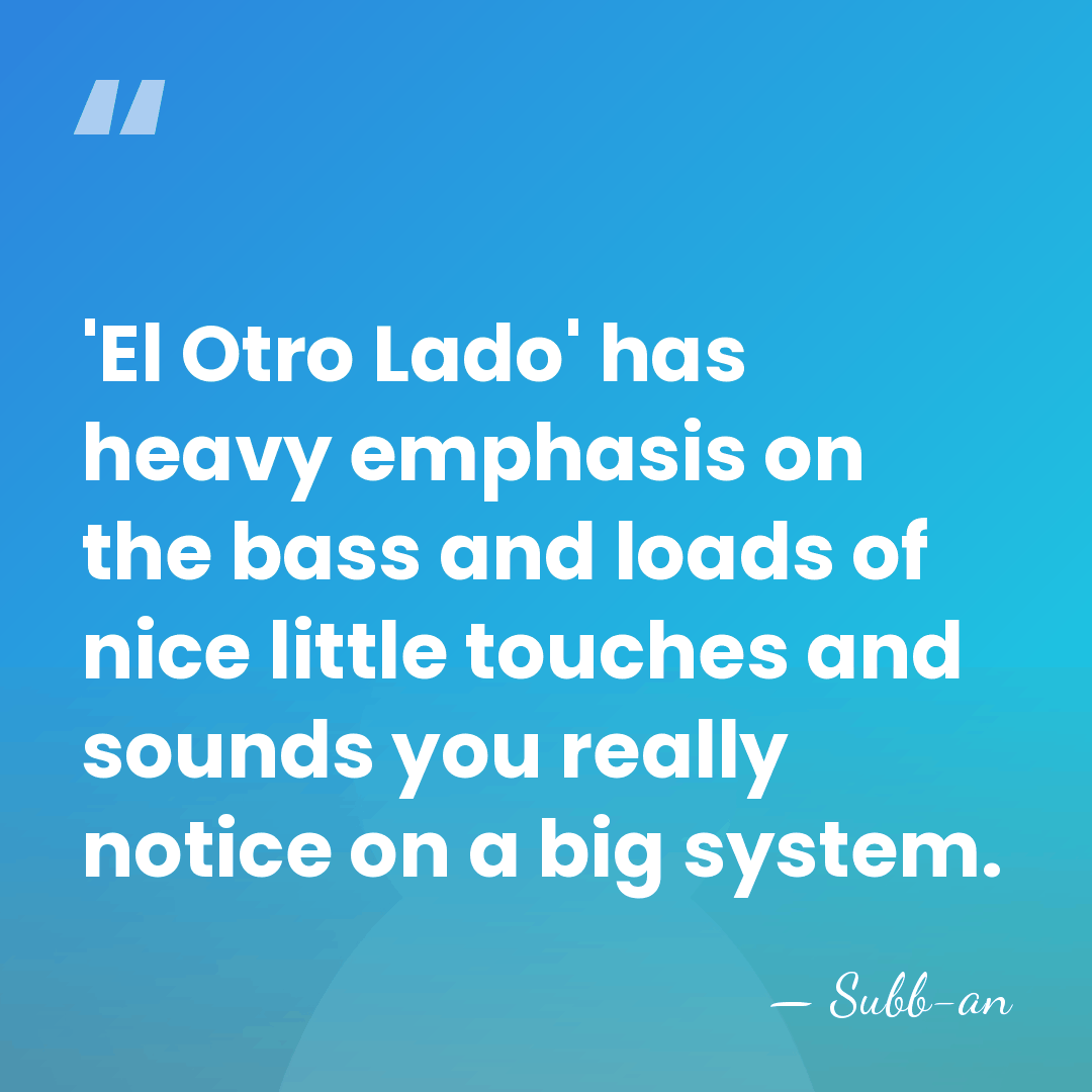 'El Otro Lado' has heavy emphasis on the bass and loads of&hellip; - Subb-an