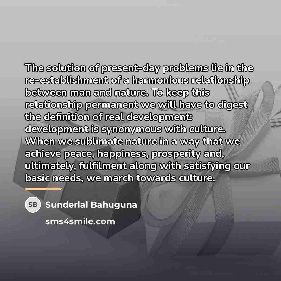 “The solution of present-day problems lie in the re-establishment of…” quote by Sunderlal Bahuguna