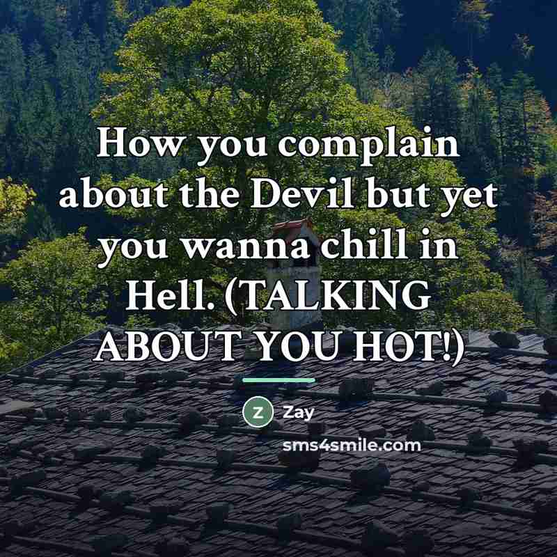 “How you complain about the Devil but yet you wanna…” quote by Zay
