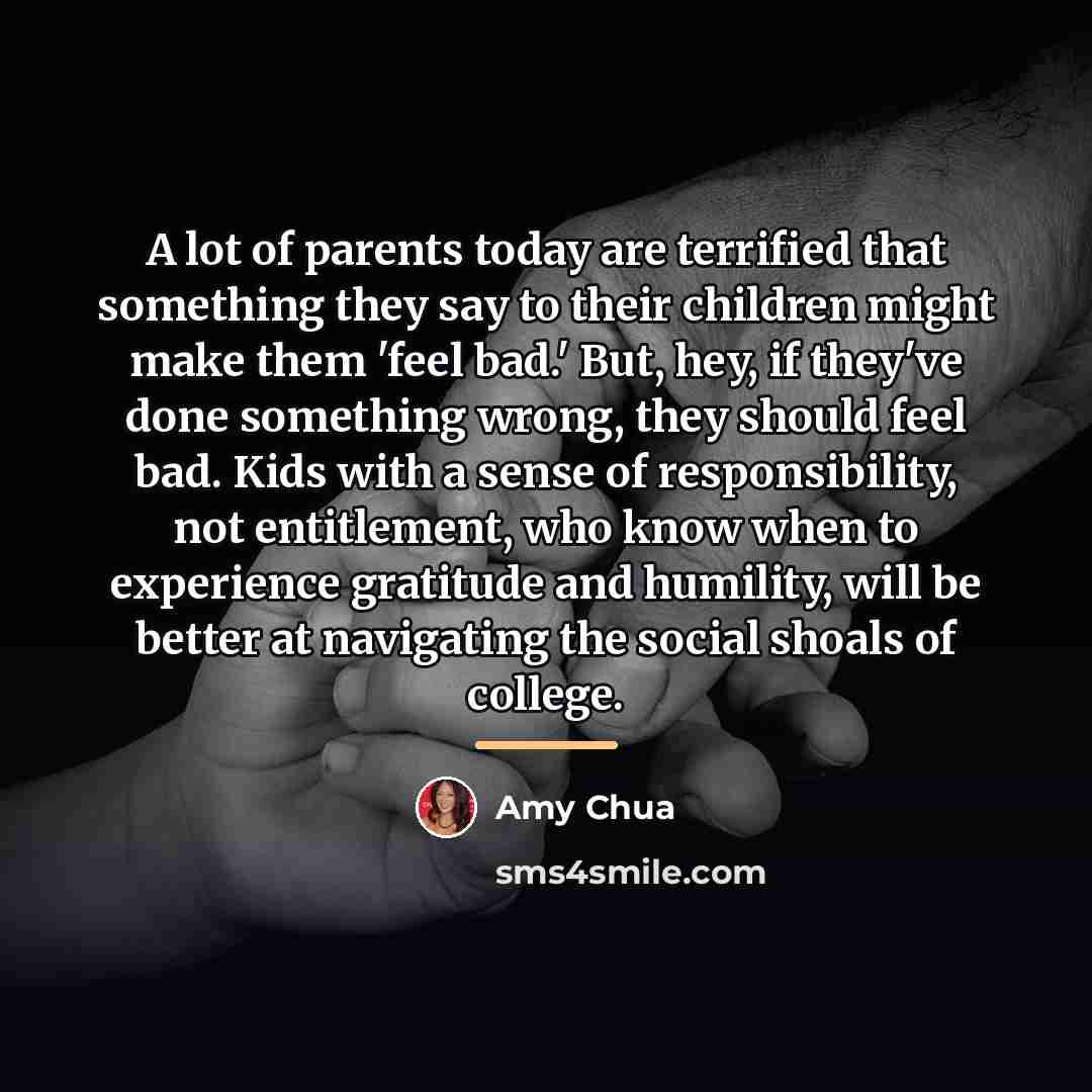 “A lot of parents today are terrified that something they…” quote by Amy Chua