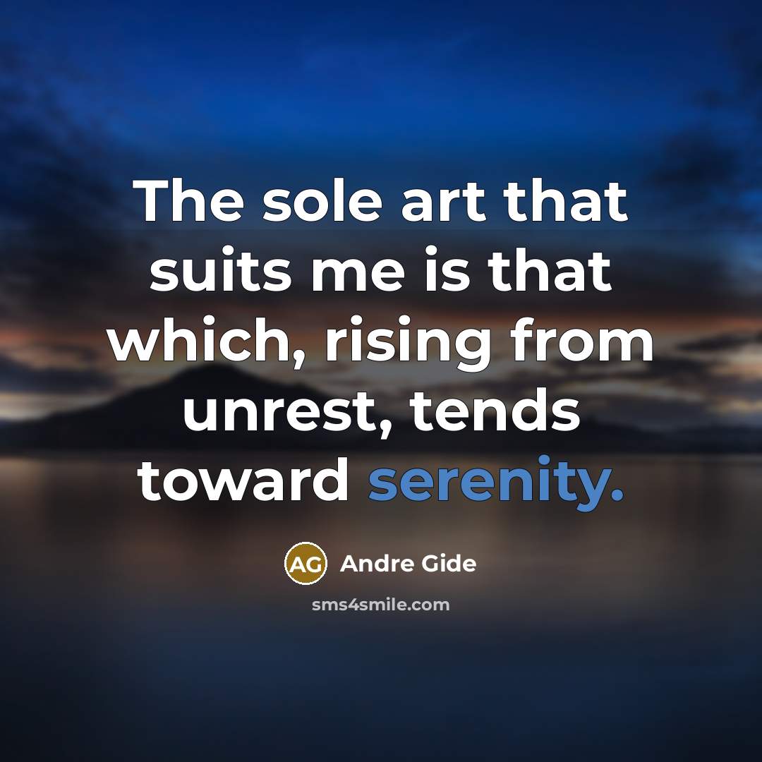 “The sole art that suits me is that which, rising…” quote by Andre Gide