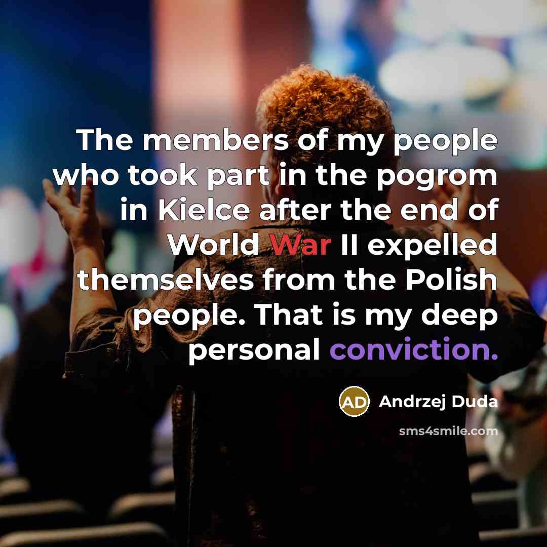 “The members of my people who took part in the…” quote by Andrzej Duda