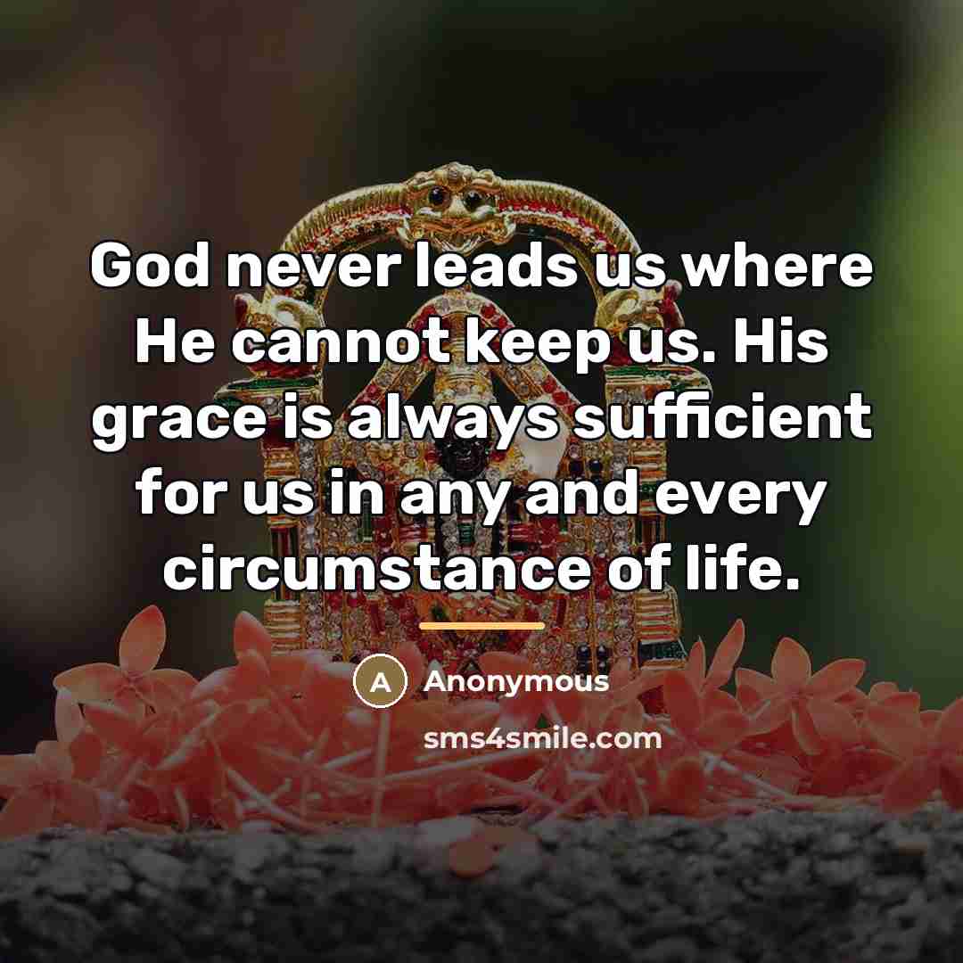 “God never leads us where He cannot keep us. His…” quote by Anonymous