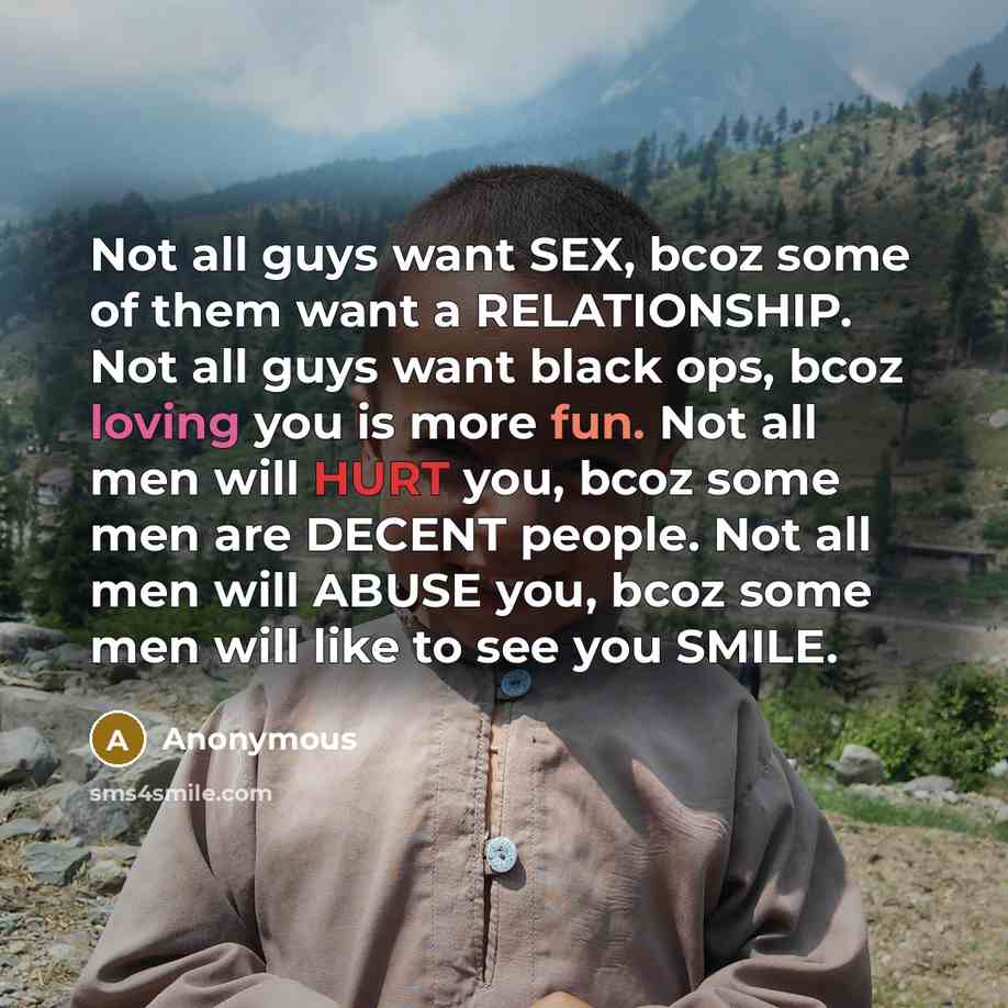 “Not all guys want SEX, bcoz some of them want…” quote by Anonymous
