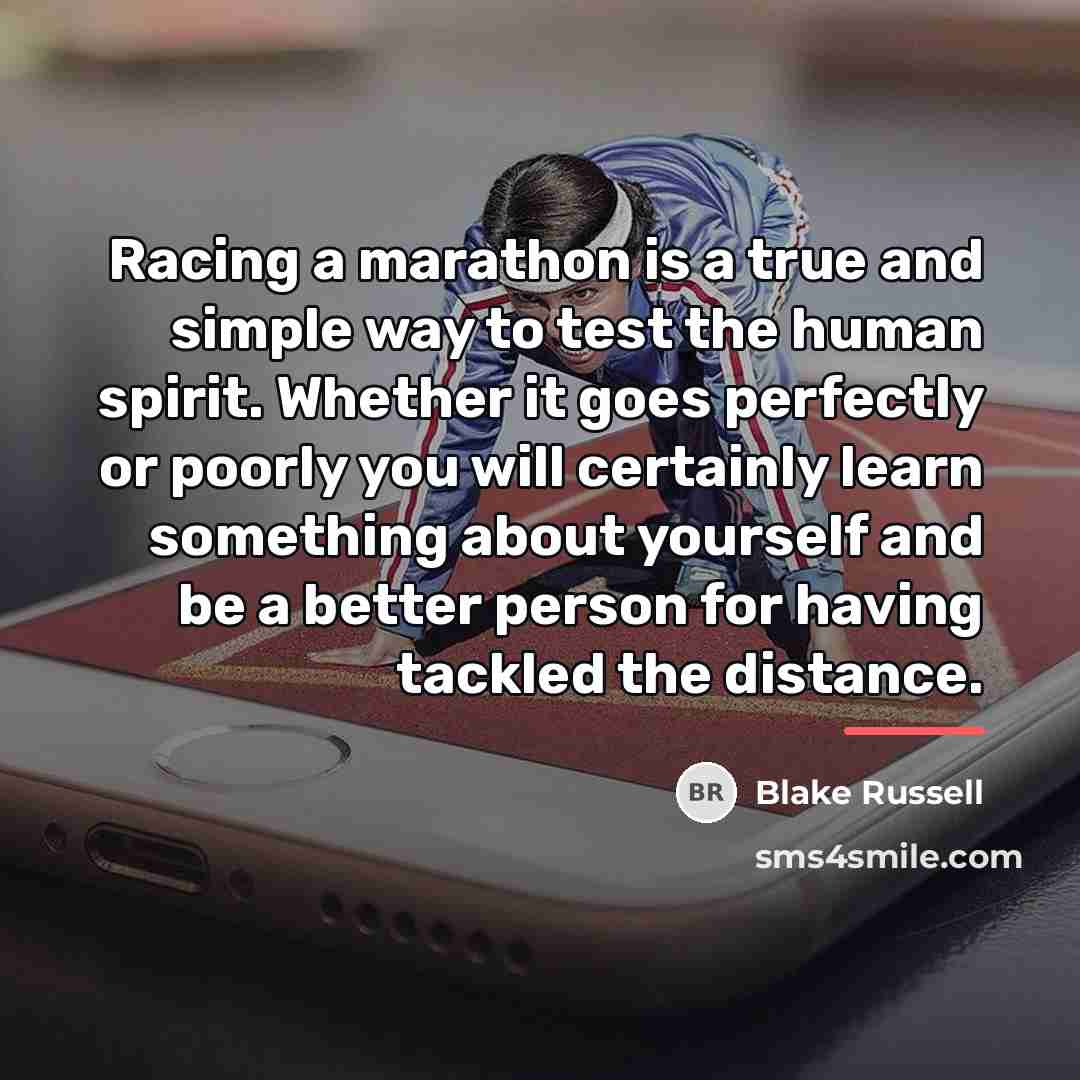 “Racing a marathon is a true and simple way to…” quote by Blake Russell