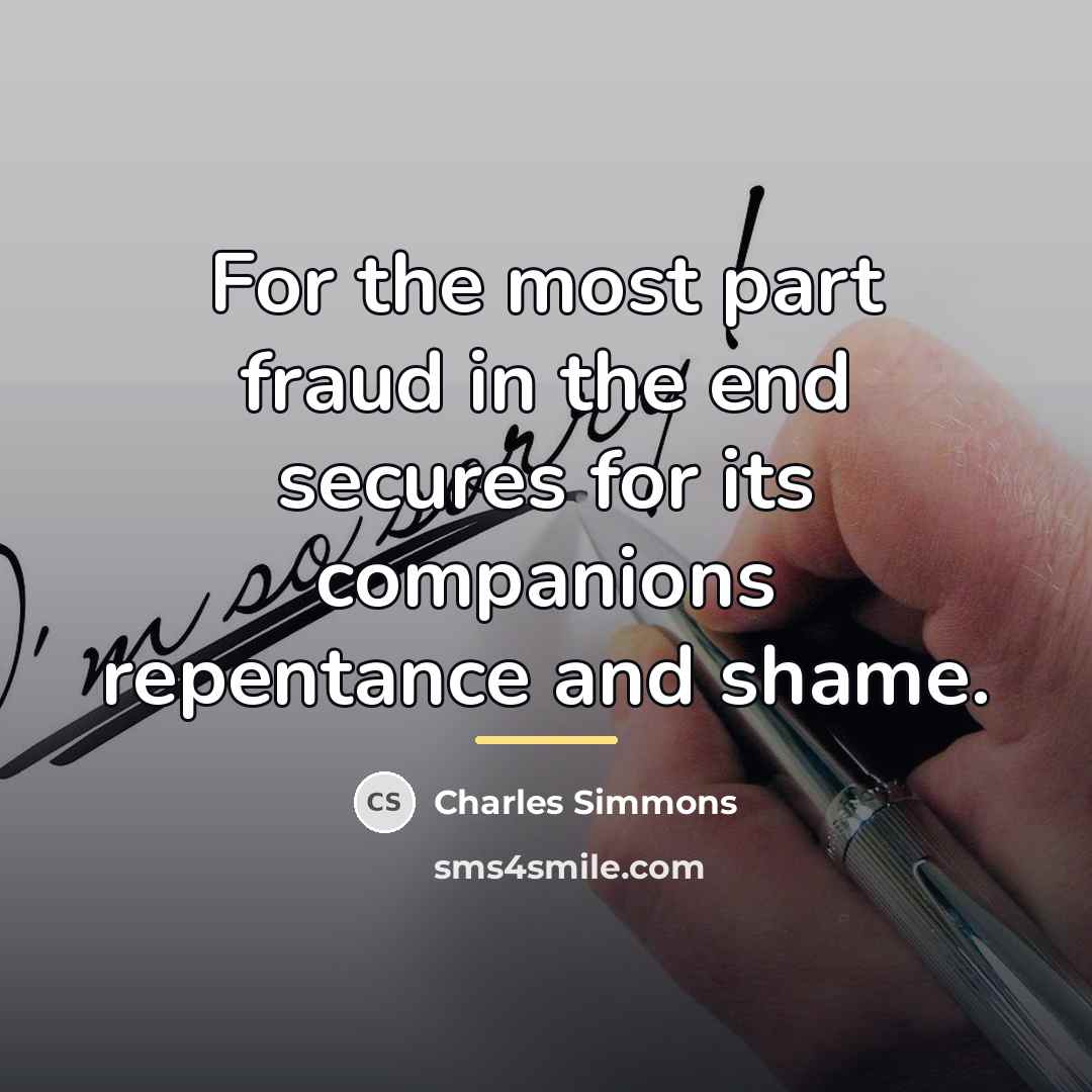“For the most part fraud in the end secures for…” quote by Charles Simmons