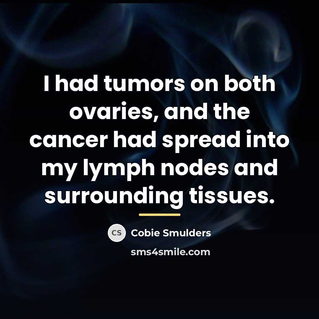 “I had tumors on both ovaries, and the cancer had…” quote by Cobie Smulders