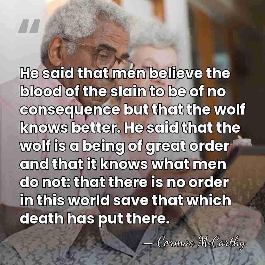 He said that men believe the blood of the slain to be&hellip; - Cormac McCarthy