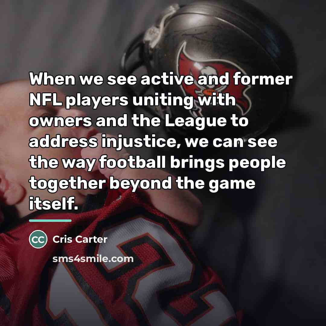 “When we see active and former NFL players uniting with…” quote by Cris Carter