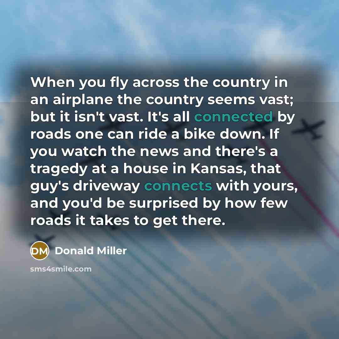 “When you fly across the country in an airplane the…” quote by Donald Miller