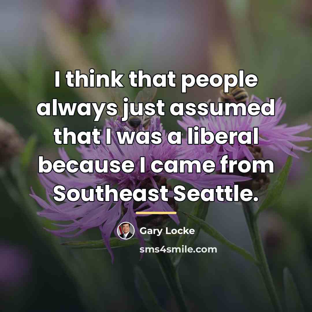 “I think that people always just assumed that I was…” quote by Gary Locke