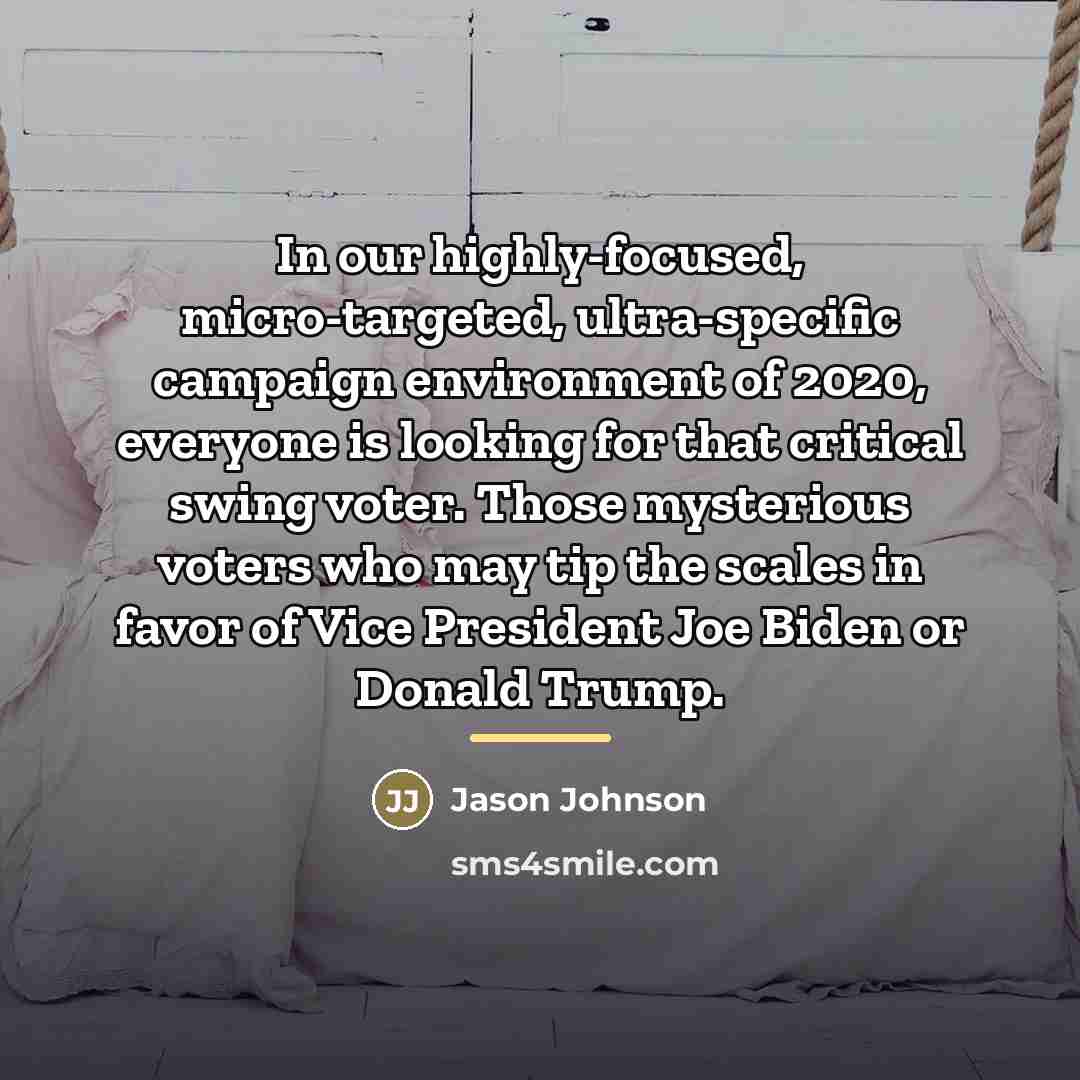 “In our highly-focused, micro-targeted, ultra-specific campaign environment of 2020, everyone…” quote by Jason Johnson