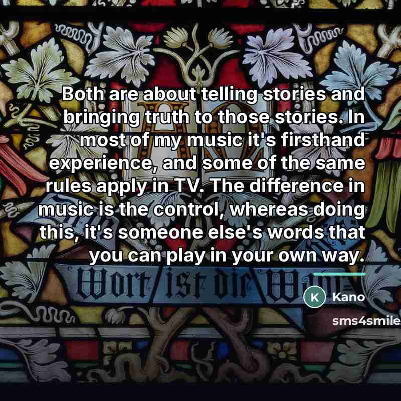 “Both are about telling stories and bringing truth to those…” quote by Kano