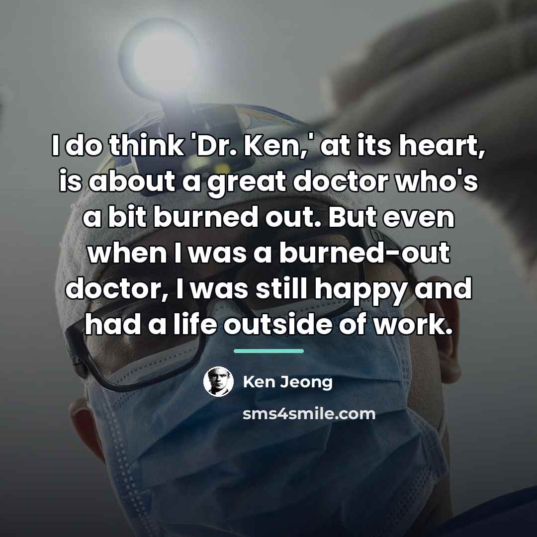 “I do think 'Dr. Ken,' at its heart, is about…” quote by Ken Jeong