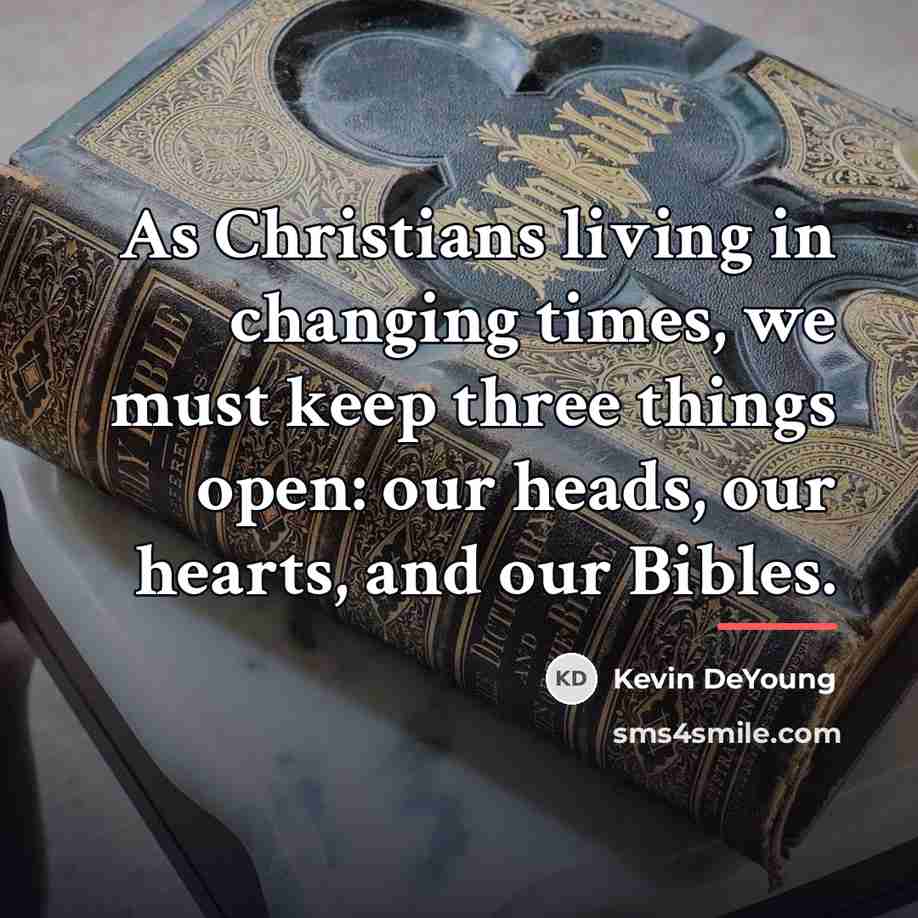 “As Christians living in changing times, we must keep three…” quote by Kevin DeYoung