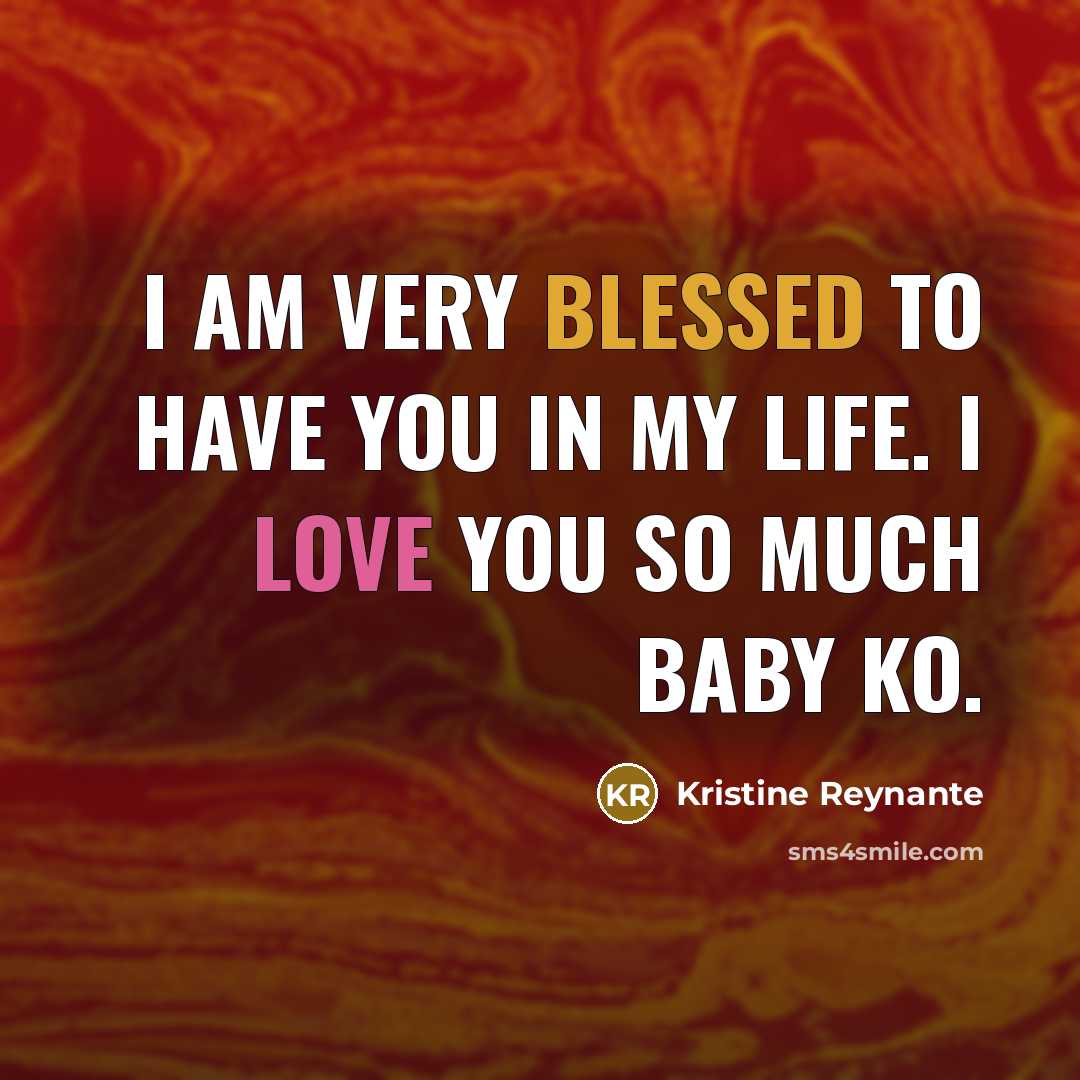 “I am very blessed to have you in my life.…” quote by Kristine Reynante