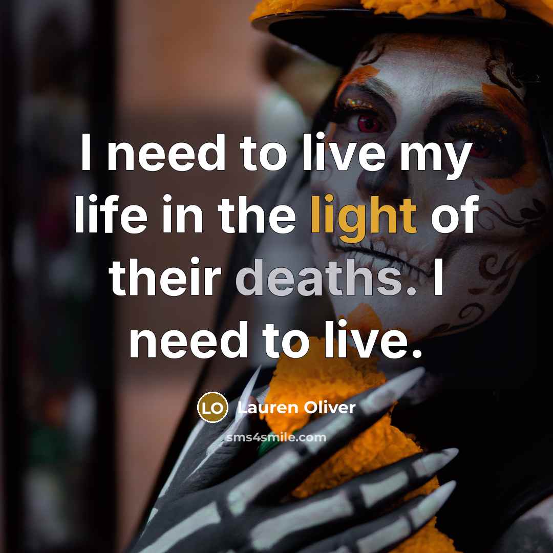 “I need to live my life in the light of…” quote by Lauren Oliver