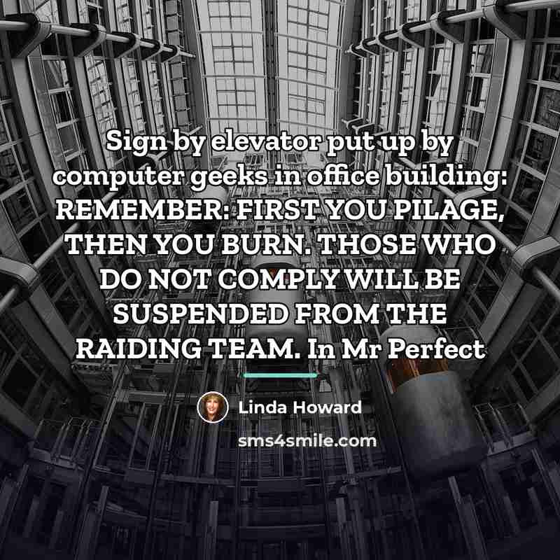 “Sign by elevator put up by computer geeks in office…” quote by Linda Howard