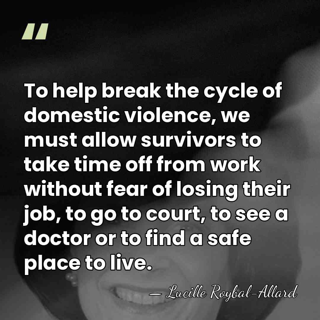 To help break the cycle of domestic violence, we must allow survivors&hellip; - Lucille Roybal-Allard