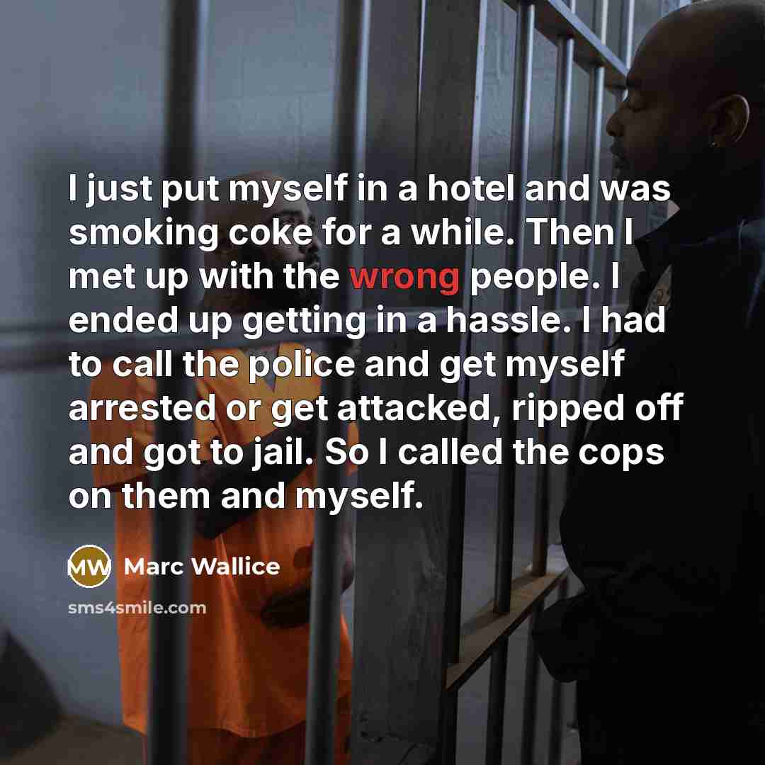 “I just put myself in a hotel and was smoking…” quote by Marc Wallice