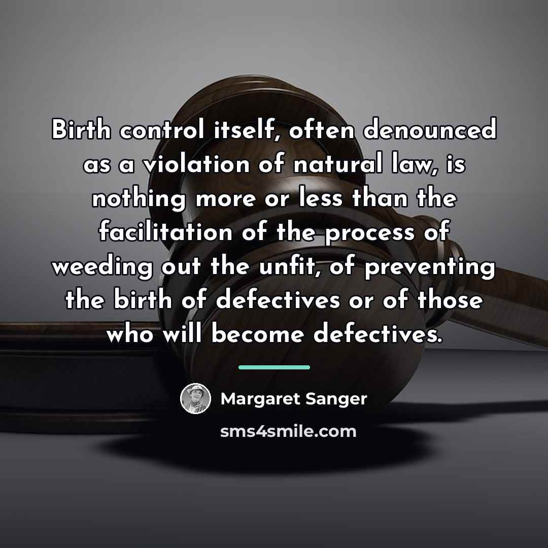 “Birth control itself, often denounced as a violation of natural…” quote by Margaret Sanger