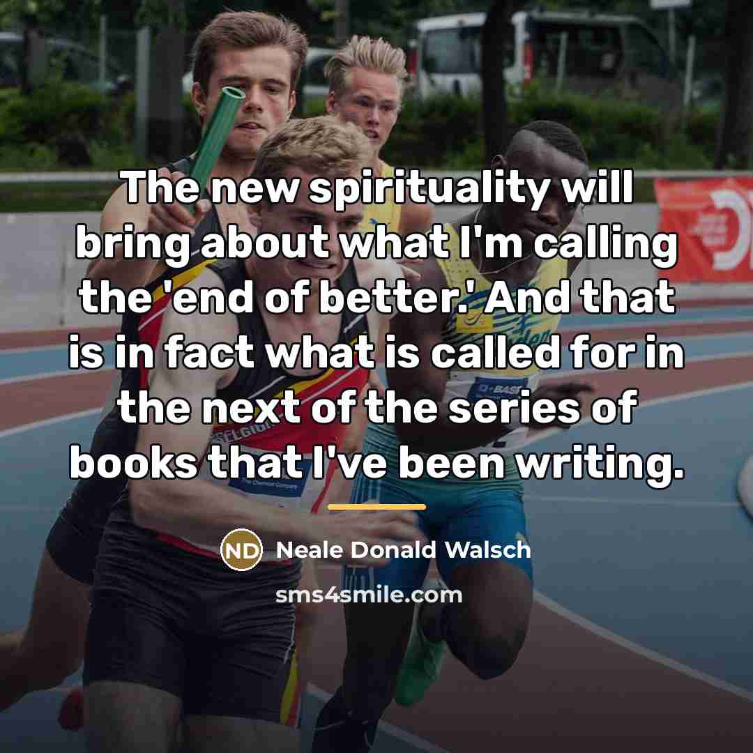 “The new spirituality will bring about what I'm calling the…” quote by Neale Donald Walsch