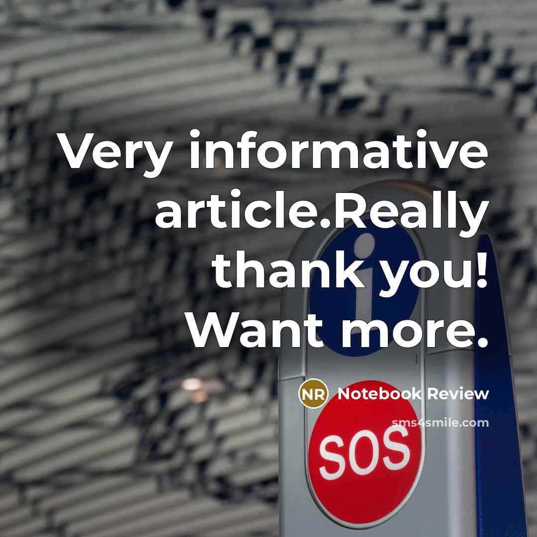 “Very informative article.Really thank you! Want more.” quote by Notebook Review