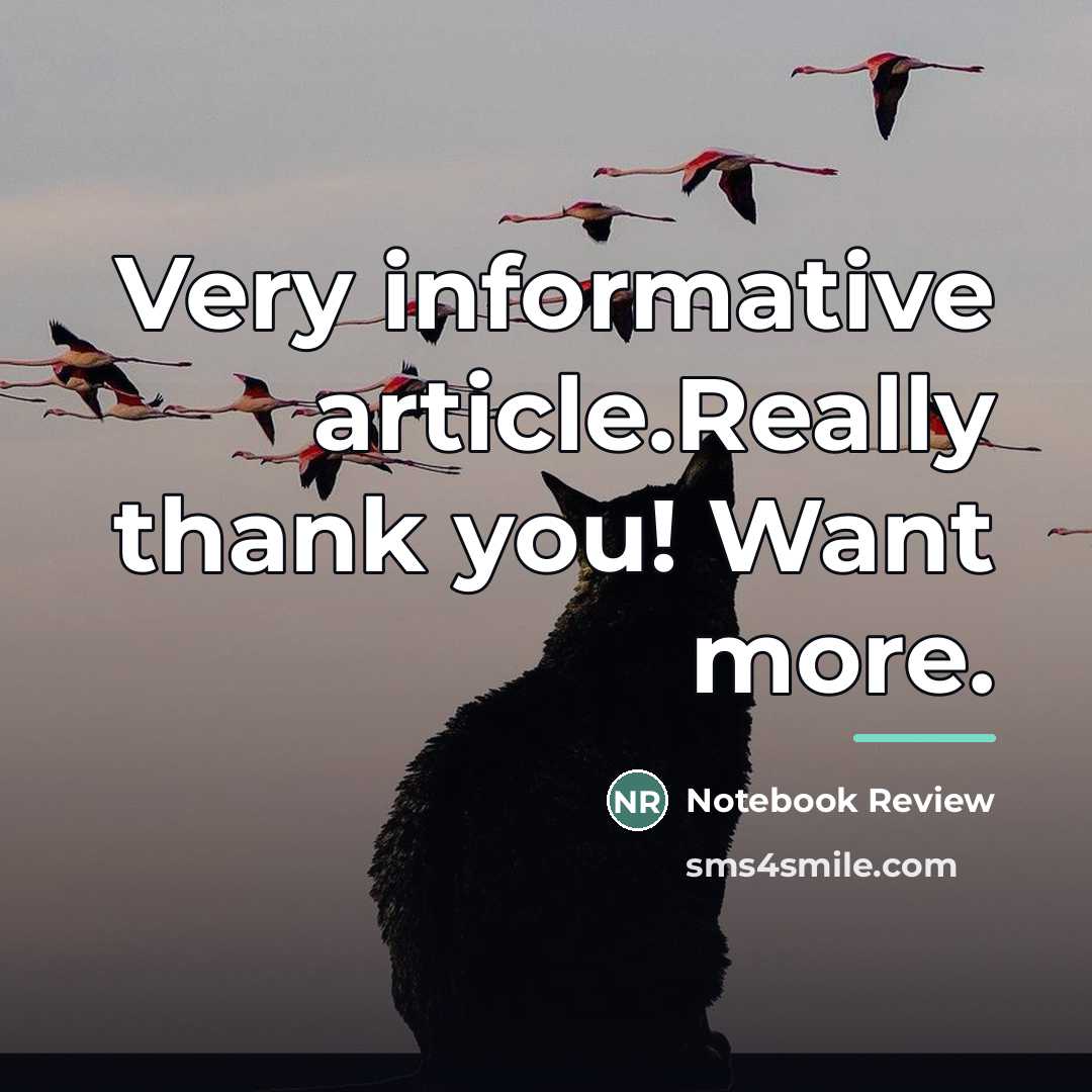 “Very informative article.Really thank you! Want more.…” quote by Notebook Review