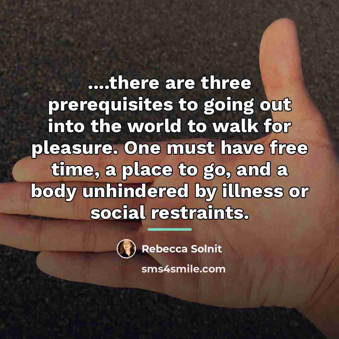 “....there are three prerequisites to going out into the world…” quote by Rebecca Solnit