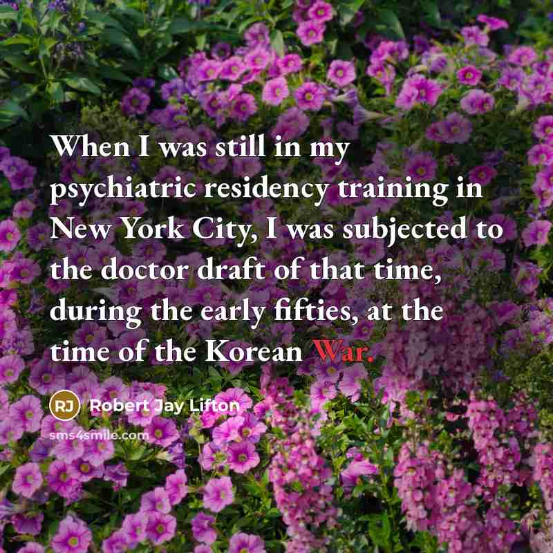“When I was still in my psychiatric residency training in…” quote by Robert Jay Lifton