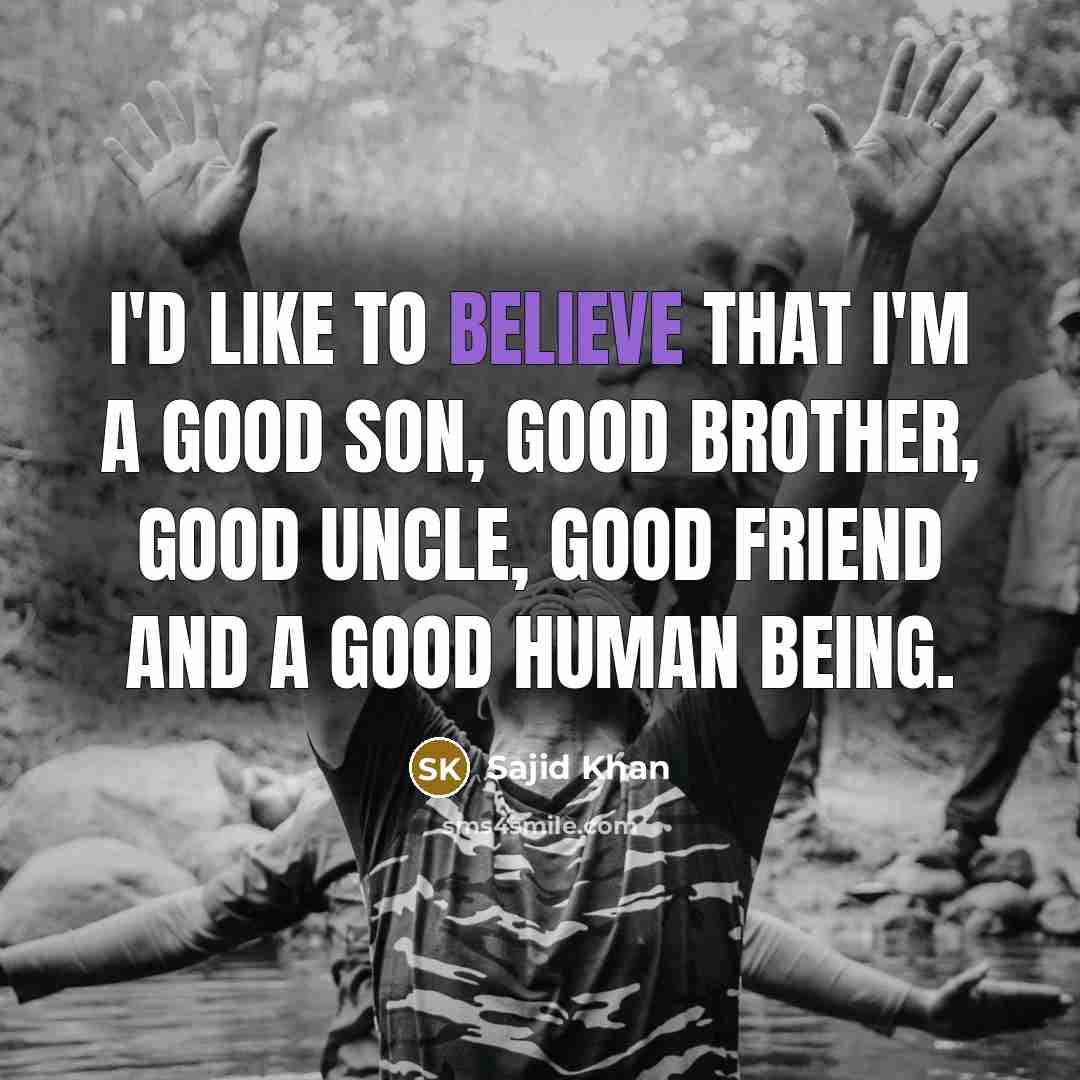 “I'd like to believe that I'm a good son, good…” quote by Sajid Khan