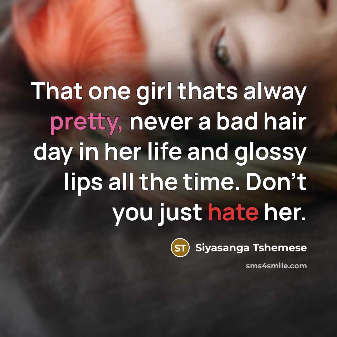 “That one girl thats alway pretty, never a bad hair…” quote by Siyasanga Tshemese
