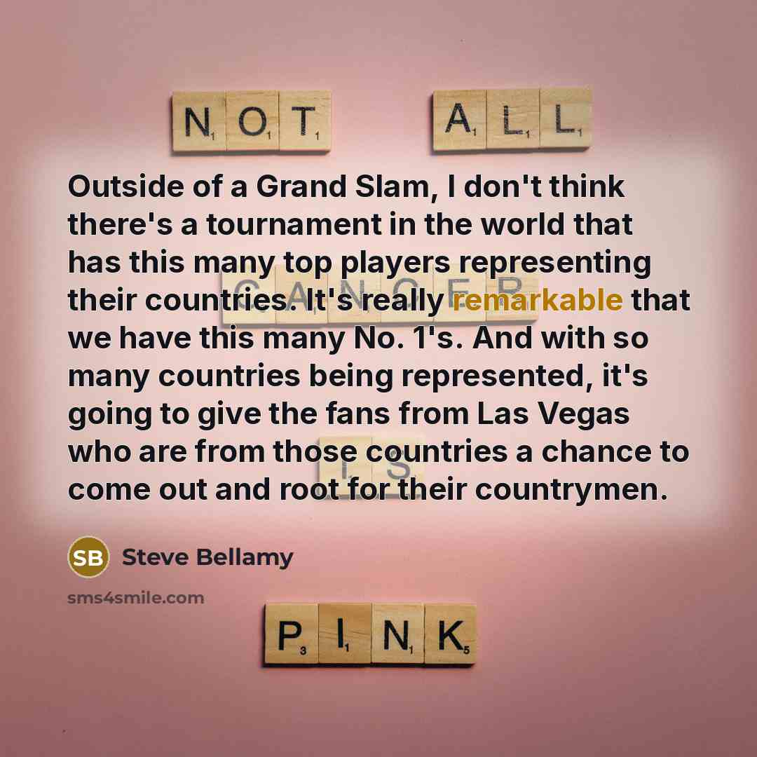 “Outside of a Grand Slam, I don't think there's a…” quote by Steve Bellamy