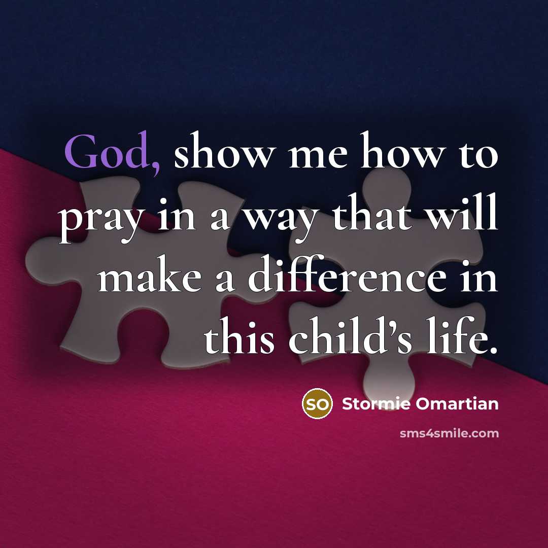 “God, show me how to pray in a way that…” quote by Stormie Omartian